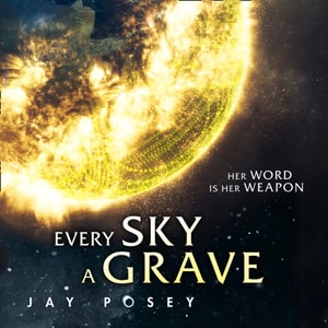 Every Sky A Grave
