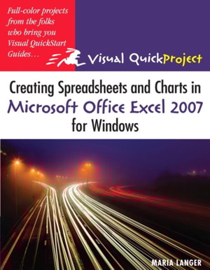 Creating Spreadsheets and Charts in Microsoft Office Excel 2007 for Windows