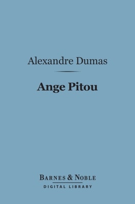 Ange Pitou (Barnes & Noble Digital Library)