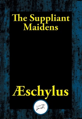 Suppliant Maidens