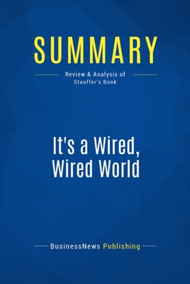 Summary: It's a Wired, Wired World