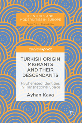 Turkish Origin Migrants and Their Descendants  