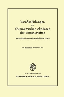 Die Veröffentlichungen der Österreichischen Akademie der Wissenschaften Mathematisch-naturwissenschaftliche Klasse