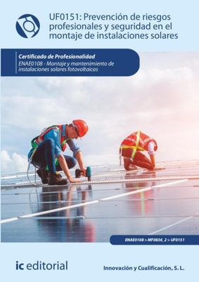 Prevención de riesgos profesionales y seguridad en el montaje de instalaciones solares. ENAE0108