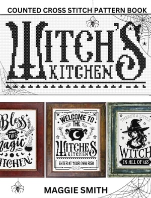 Witch's Kitchen | Counted Cross Stitch Pattern Book