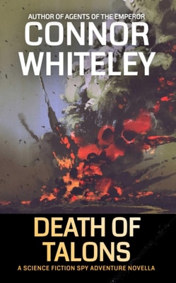 Death Of Talons: A Science Fiction Spy Adventure Novella