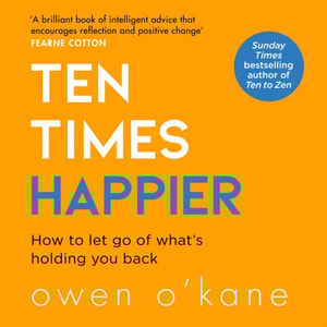 Ten Times Happier