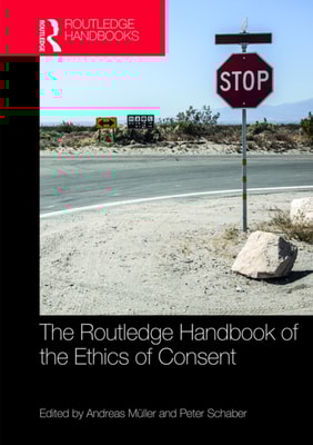 Routledge Handbook of the Ethics of Consent