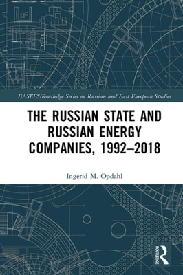 Russian State and Russian Energy Companies, 1992-2018