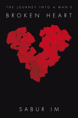 Journey into a Man's Broken Heart