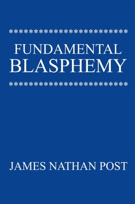 Fundamental Blasphemy