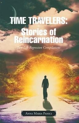 Time Travelers: Stories of Reincarnation