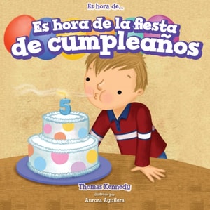 Es hora de la fiesta de cumpleaños (It’s Time for a Birthday Party)