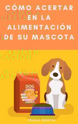 Cómo acertar en la alimentación de su mascota