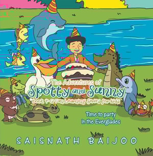 Adventures of Spotty and Sunny Book 4: a Fun Learning Series for Kids