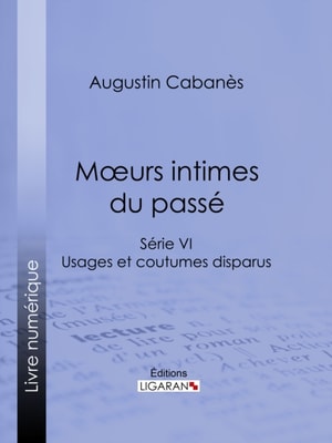 Moeurs intimes du passé