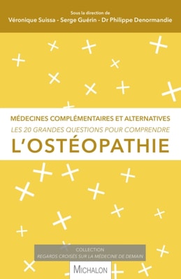 Les 20 grandes questions pour comprendre l'ostéopathie