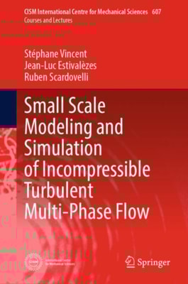 Small Scale Modeling and Simulation of Incompressible Turbulent Multi-Phase Flow