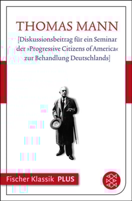 [Diskussionsbeitrag für ein Seminar der »Progressive Citizens of America« zur Behandlung Deutschlands]