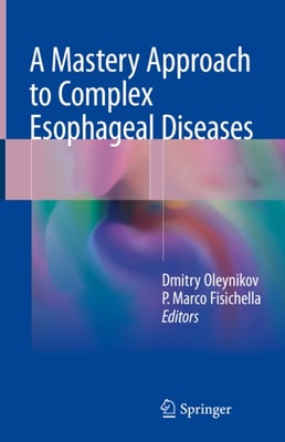 Mastery Approach to Complex Esophageal Diseases
