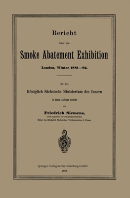 Bericht über die Smoke Abatement Exhibition, London, Winter 1881–82