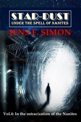 In the ostracization of the Nanites (STAR-DUST 4)