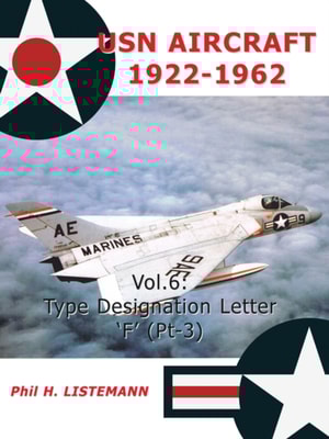 USN Aircraft 1922-1962. Volume 6