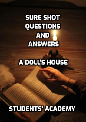 Sure Shot Questions and Answers: A Doll's House