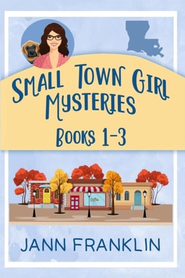 Small Town Girl Mysteries Books 1-3