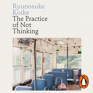 Practice of Not Thinking