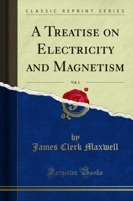 Treatise on Electricity and Magnetism