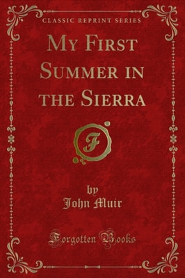 My First Summer in the Sierra