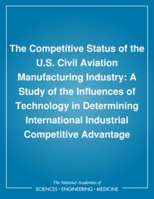 Competitive Status of the U.S. Civil Aviation Manufacturing Industry