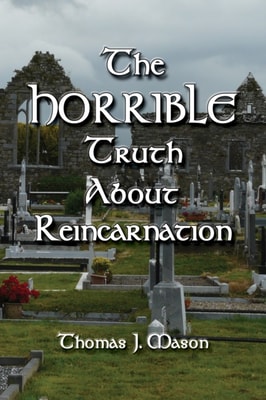 HORRIBLE Truth About Reincarnation