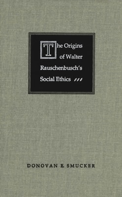 Origins of Walter Rauschenbusch's Social Ethics