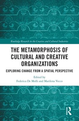 Metamorphosis of Cultural and Creative Organizations