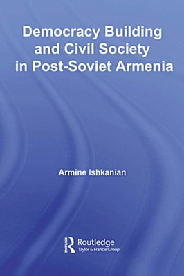 Democracy Building and Civil Society in Post-Soviet Armenia