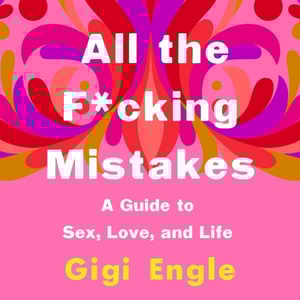 All the F*cking Mistakes