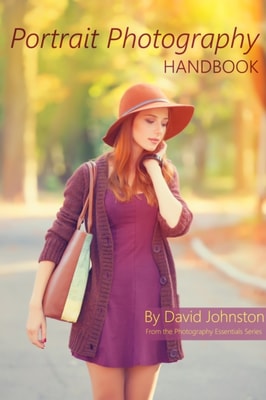 Portrait Photography Handbook: Your Guide to Taking Better Portrait Photographs