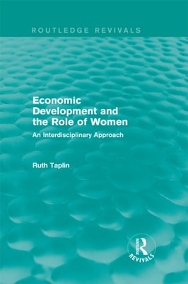 Routledge Revivals: Economic Development and the Role of Women (1989)