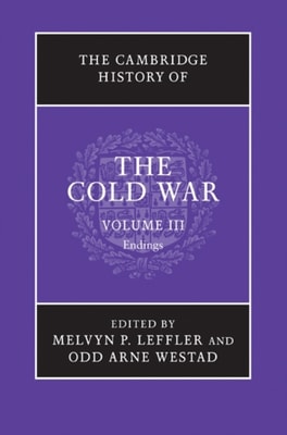 Cambridge History of the Cold War: Volume 3, Endings