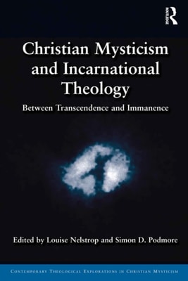 Christian Mysticism and Incarnational Theology