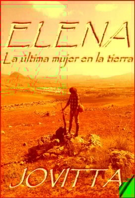 Elena, la ultima mujer en la Tierra
