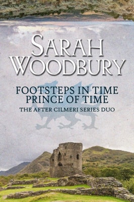 After Cilmeri Series Duo: Footsteps in Time & Prince of Time