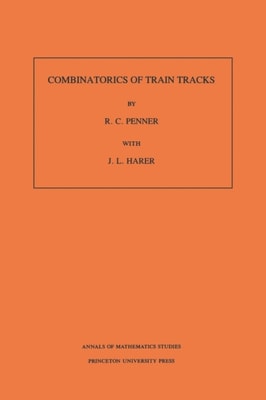 Combinatorics of Train Tracks