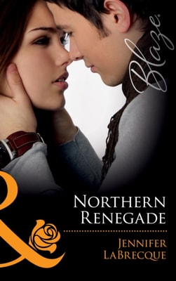 Northern Renegade (Mills & Boon Blaze) (Alaskan Heat, Book 7)