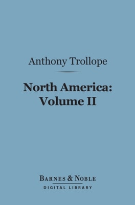 North America:  Volume II (Barnes & Noble Digital Library)