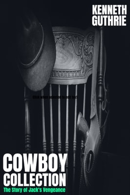 Cowboy Collection: The Story Of Jack's Vengeance