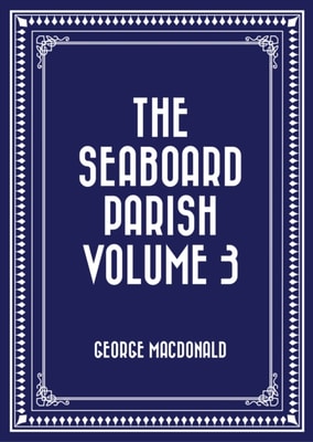 Seaboard Parish Volume 3