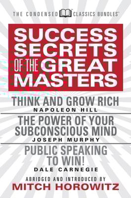 Success Secrets of the Great Masters (Condensed Classics)